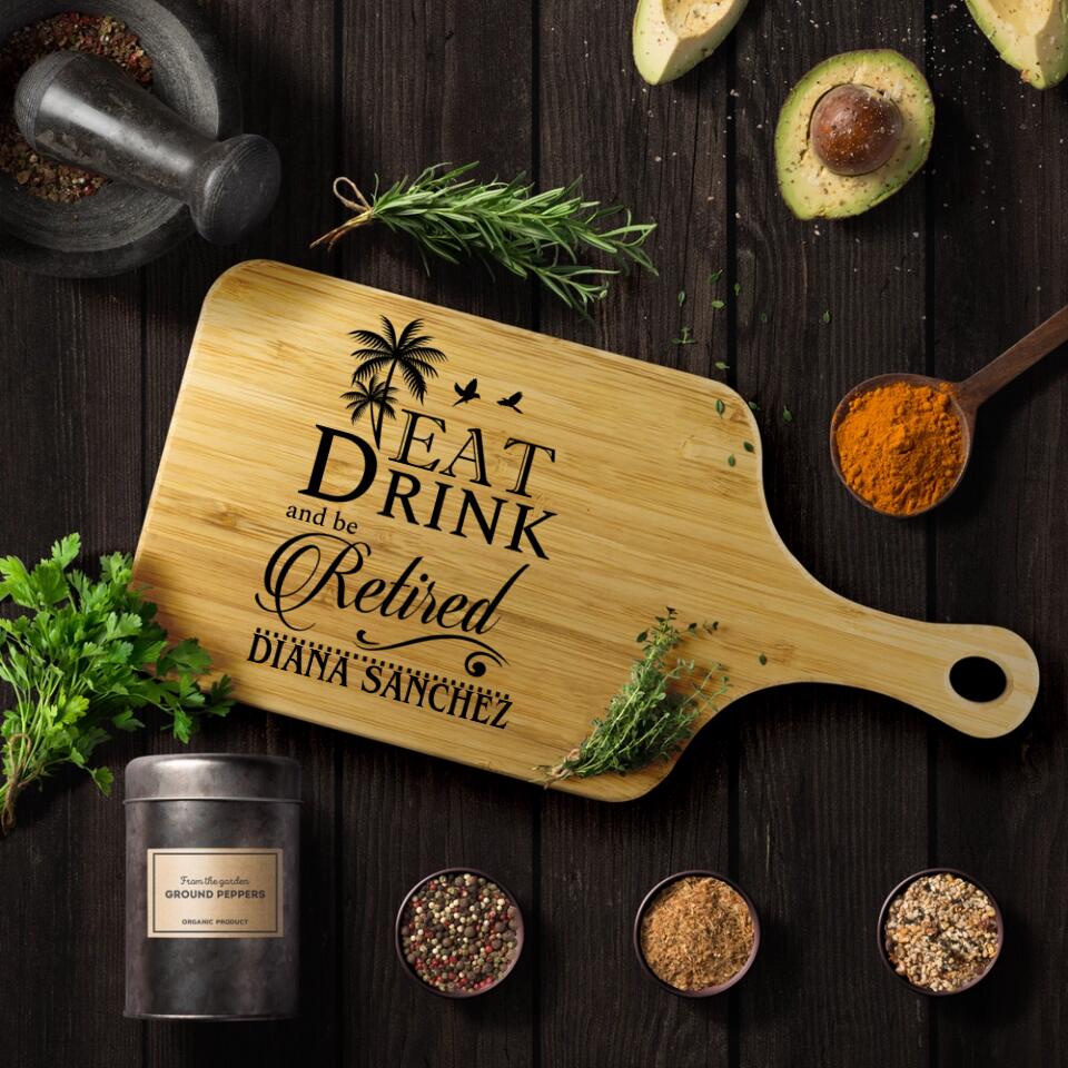 Eat Drink and be Retired, Personalized Name Wooden Cutting Board with Handle, Retirement Gift for Coworkers - Image 4