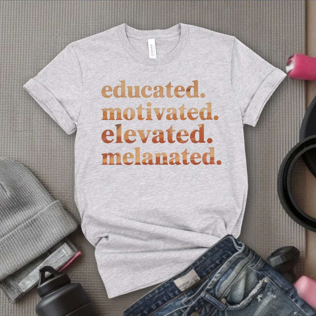 Educated. Motivated. Elevated. Melanated. - Women Empowerment Tee - Gift for Her - Bella Canvas 3001 - Image 10