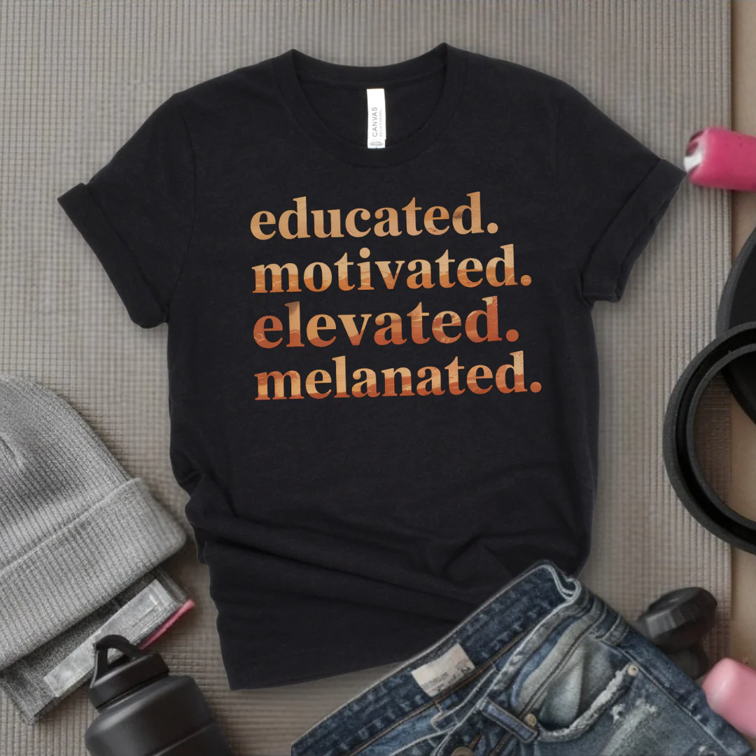 Educated. Motivated. Elevated. Melanated. - Women Empowerment Tee - Gift for Her - Bella Canvas 3001 - Image 11