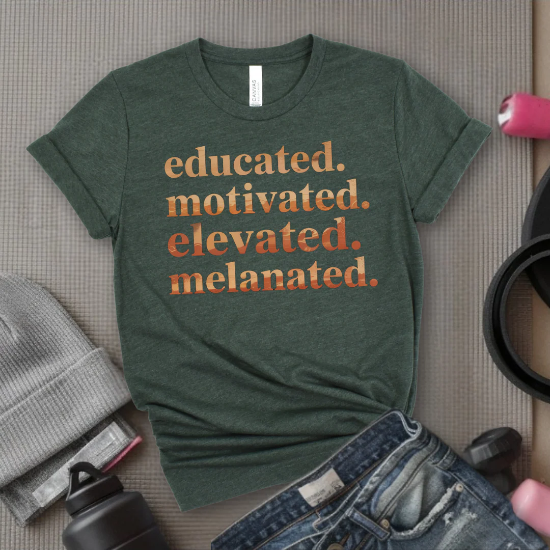 Educated. Motivated. Elevated. Melanated. - Women Empowerment Tee - Gift for Her - Bella Canvas 3001 - Image 2
