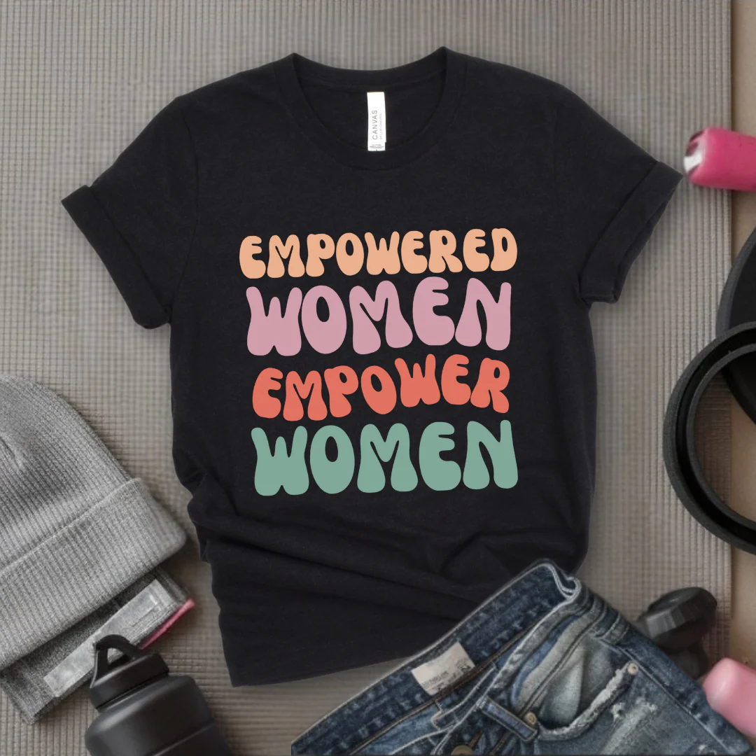 Empowered Women Empower Women Shirt - Feminism T-shirt - Women Support Women Shirt - Retro Women Empowerment Shirt - Self Gift - Bella Canvas 3001