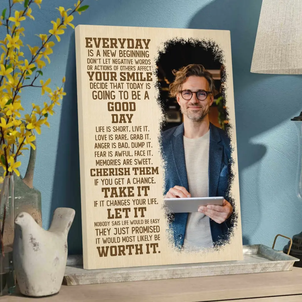 Everyday Is A New Beginning Upload Photo Canvas Poster - Image 7