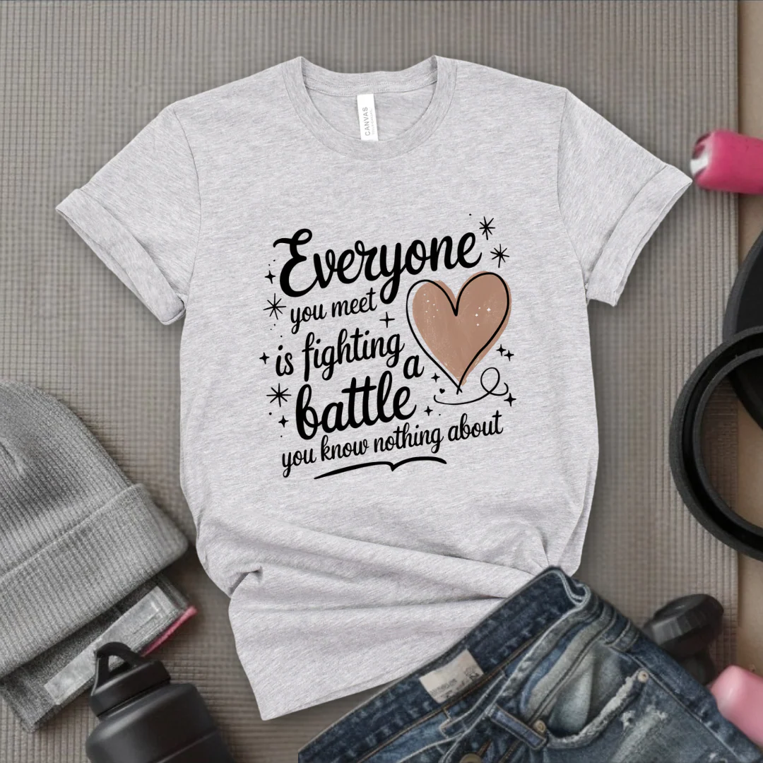 Everyone You Meet is Fighting a Battle You Know - Women Empowerment Tshirt - Gift for Strong Women, Feminists - Bella Canvas 3001 - Image 2