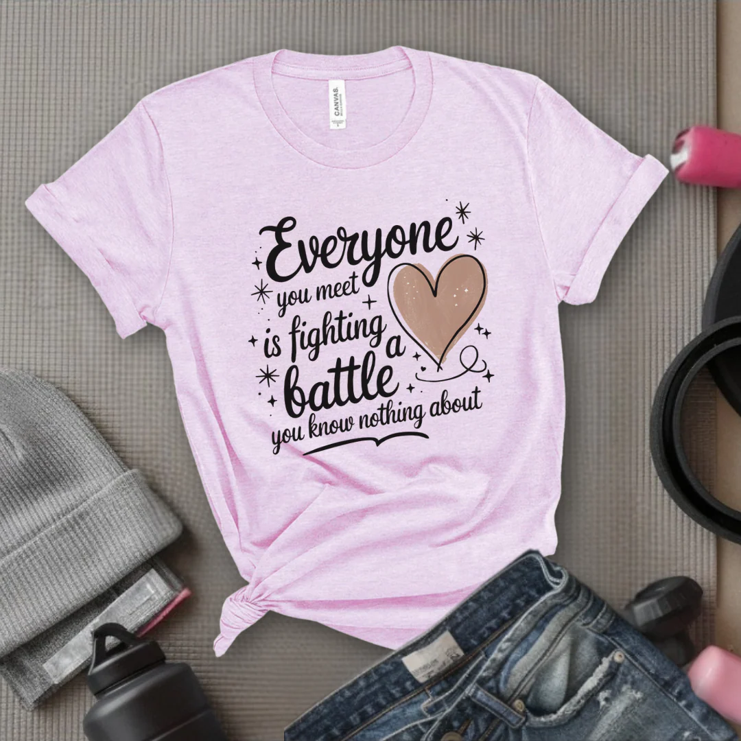 Everyone You Meet is Fighting a Battle You Know - Women Empowerment Tshirt - Gift for Strong Women, Feminists - Bella Canvas 3001 - Image 8