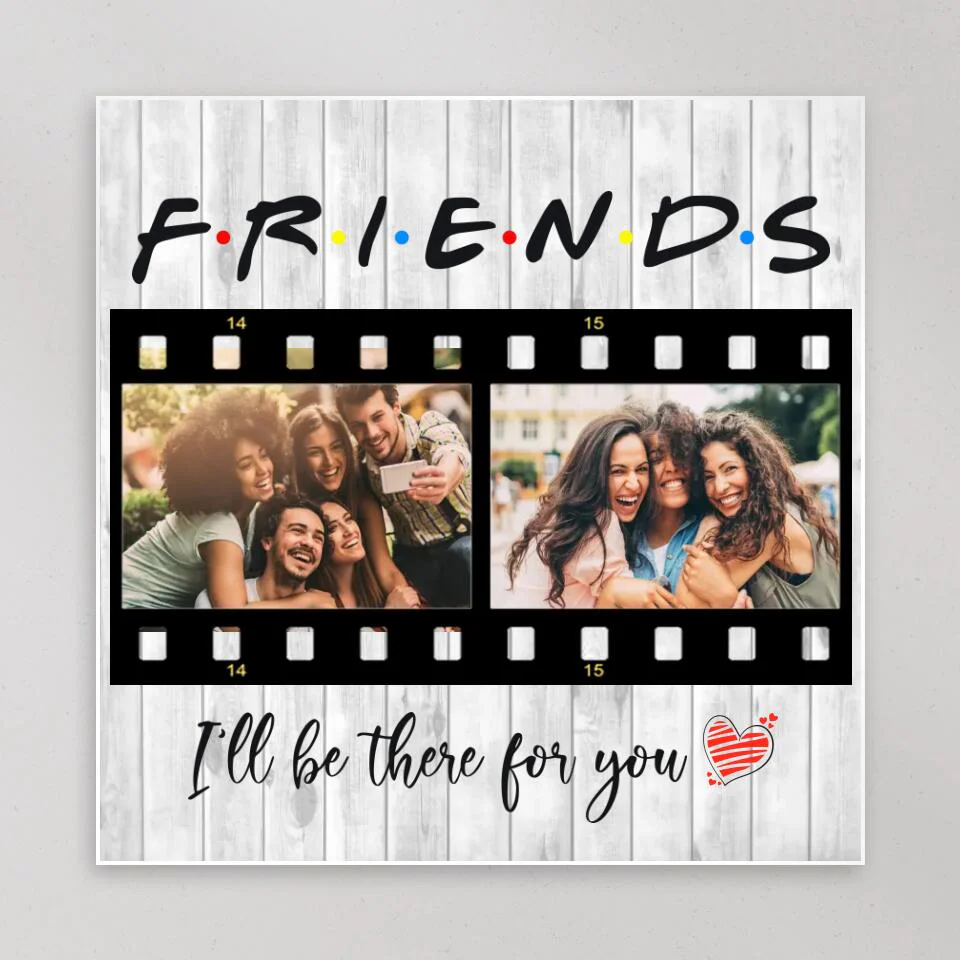 F.R.I.E.N.D.S I'll Be There For You Custom Canvas Poster Gift For Best Friends - Image 6