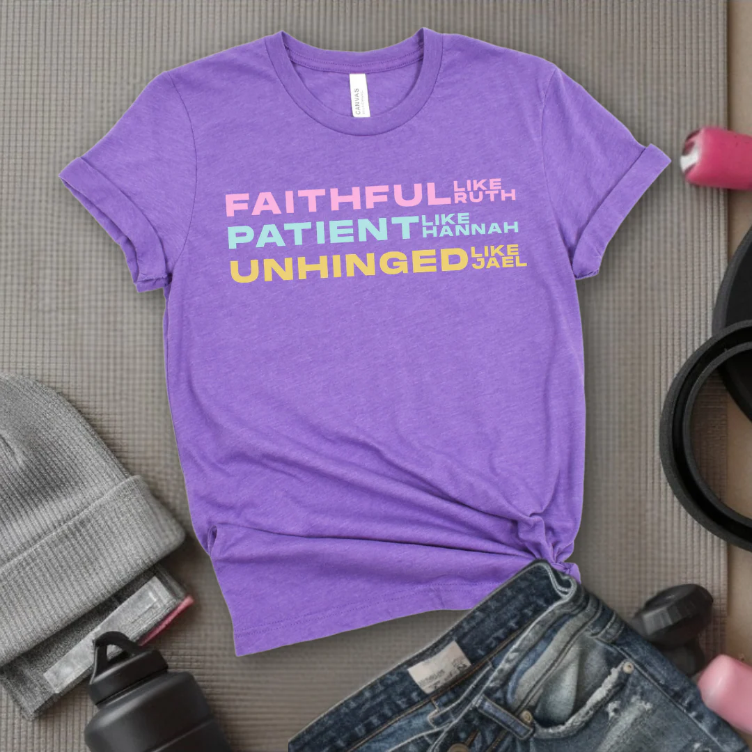 Faithful Like Ruth Patient Like Hannah Unhinged Like Jael- Women Empower Feminist Tee - Bella Canvas 3001 - Image 3