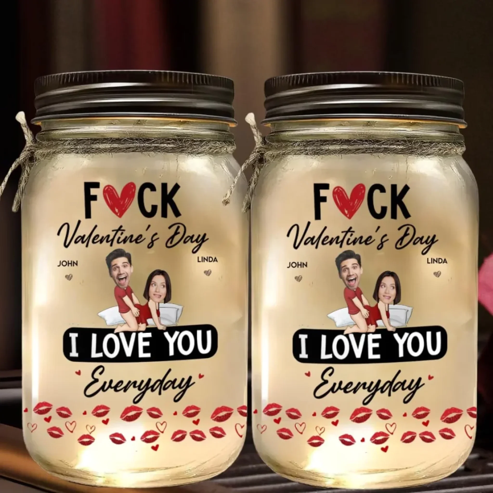 F*ck Valentine's Day I Love You Everyday - Personalized Mason Jar Light - Sexy Valentine Gifts for Couples, Him, Her - Image 3