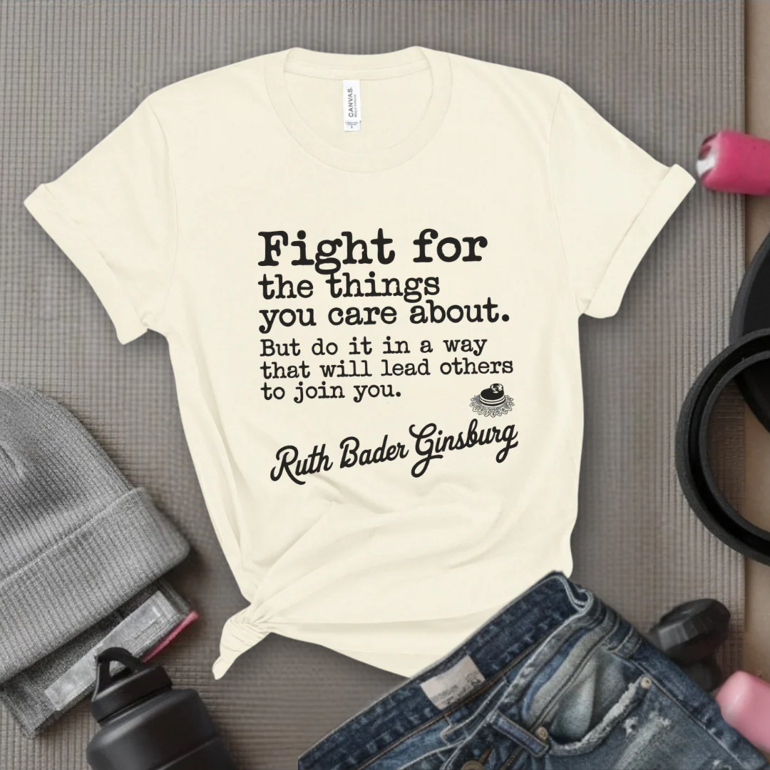 Fight For The Things You Care About - Women Right T-Shirts - Unisex Jersey Short Sleeve Shirt - Gift for Her - Bella Canvas 3001 - Image 2