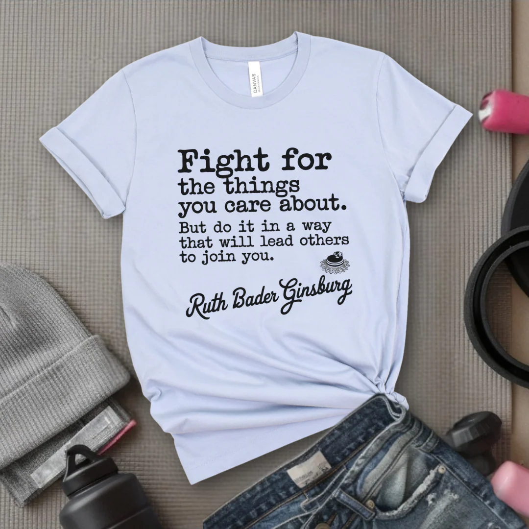 Fight For The Things You Care About - Women Right T-Shirts - Unisex Jersey Short Sleeve Shirt - Gift for Her - Bella Canvas 3001 - Image 3