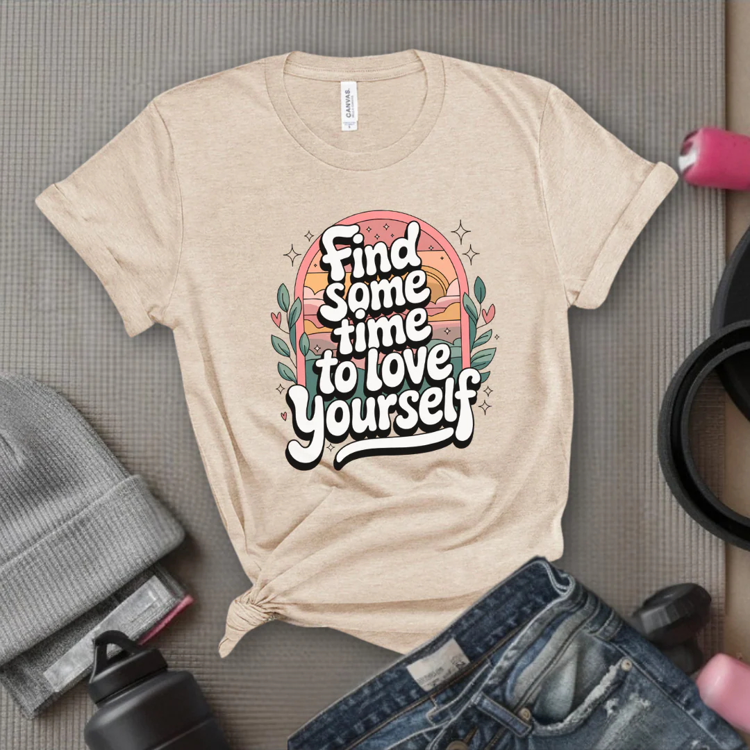 Find Some Time To Love Yourself - Women Empowerment Tshirt - Gift for Strong Women, Feminists - Bella Canvas 3001 - Image 6