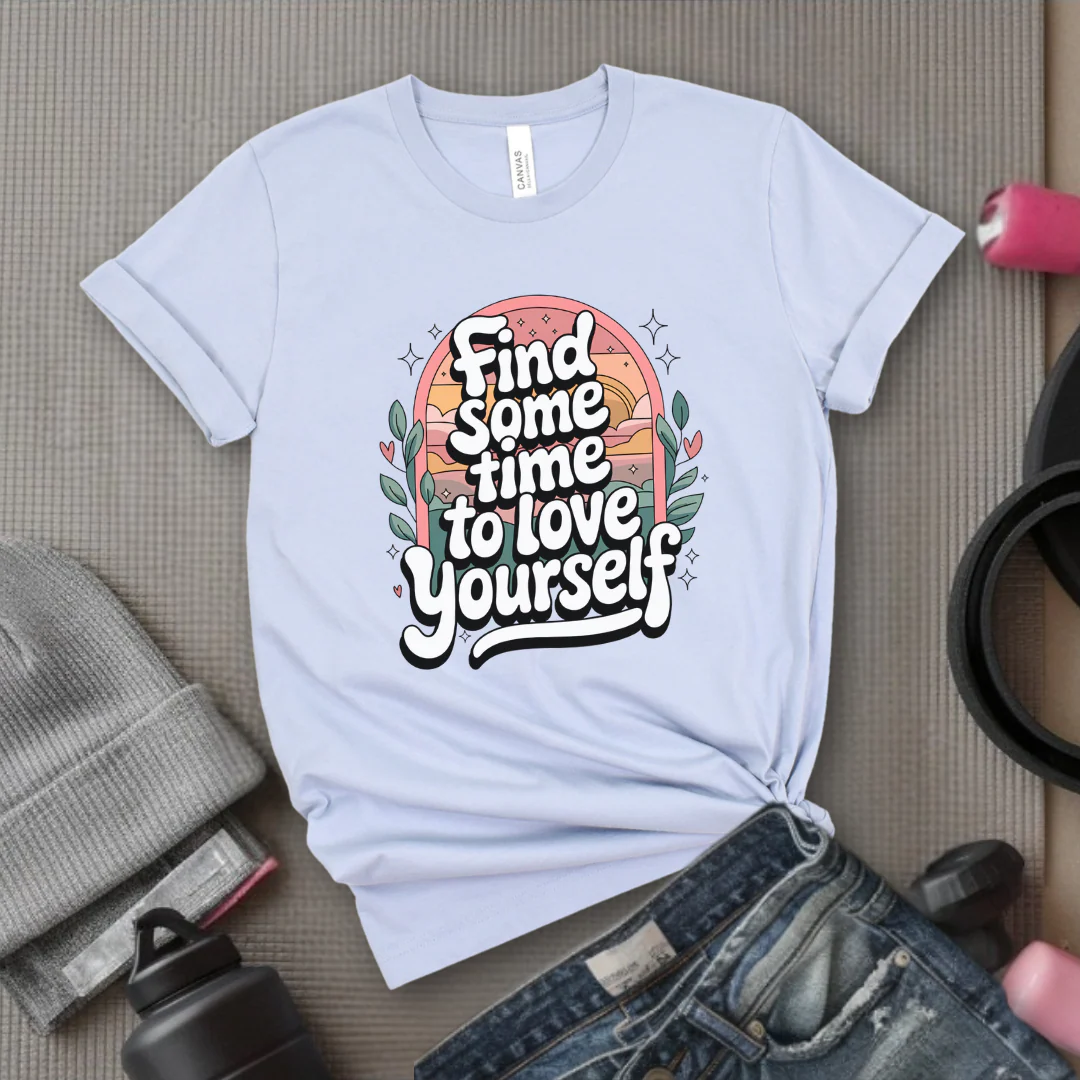 Find Some Time To Love Yourself - Women Empowerment Tshirt - Gift for Strong Women, Feminists - Bella Canvas 3001 - Image 8