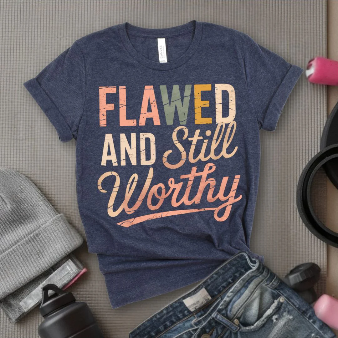 Flawed And Still Worthy - Feminist T-Shirt - Women Empowerment Tee - Bella Canvas 3001 - Image 5