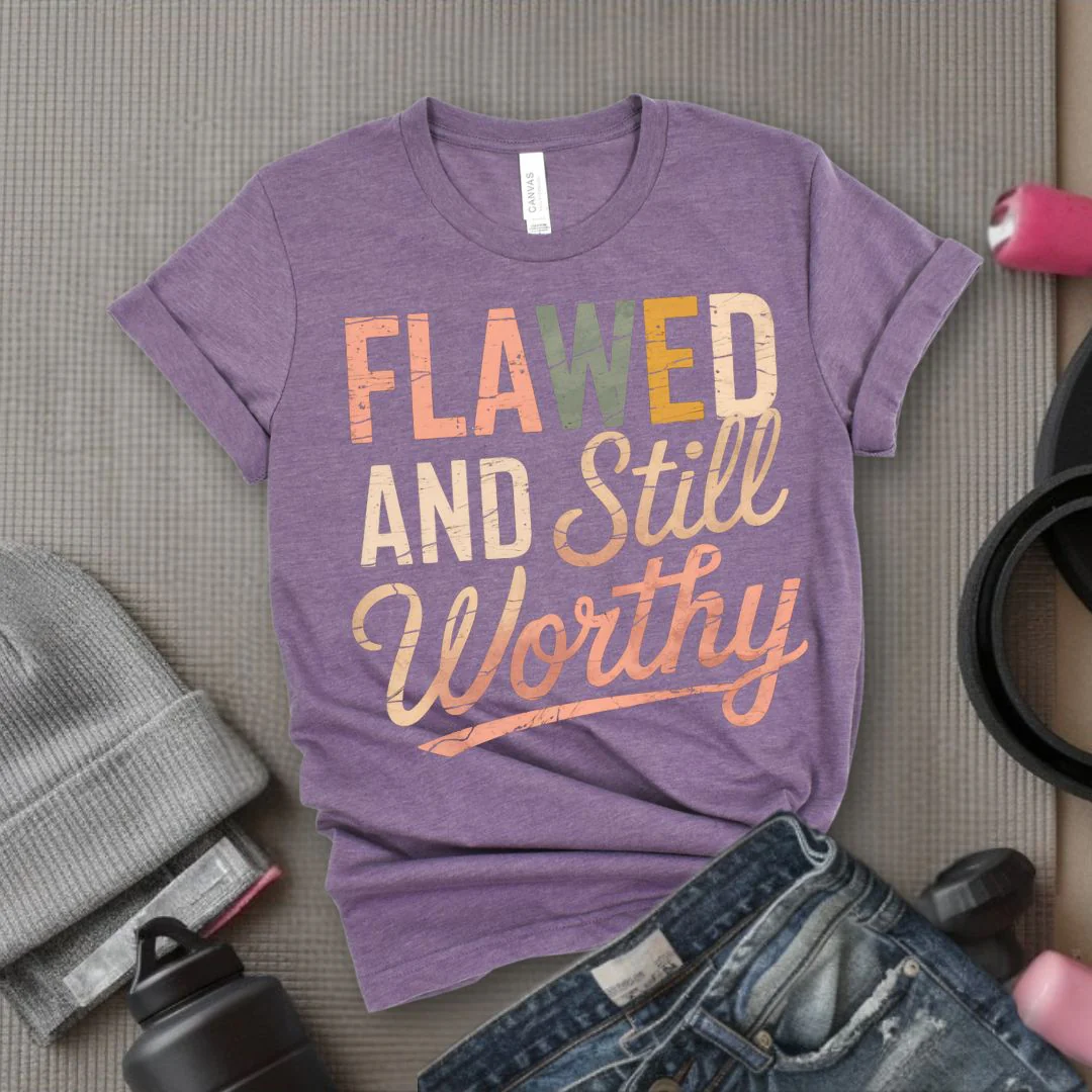 Flawed And Still Worthy - Feminist T-Shirt - Women Empowerment Tee - Bella Canvas 3001 - Image 6