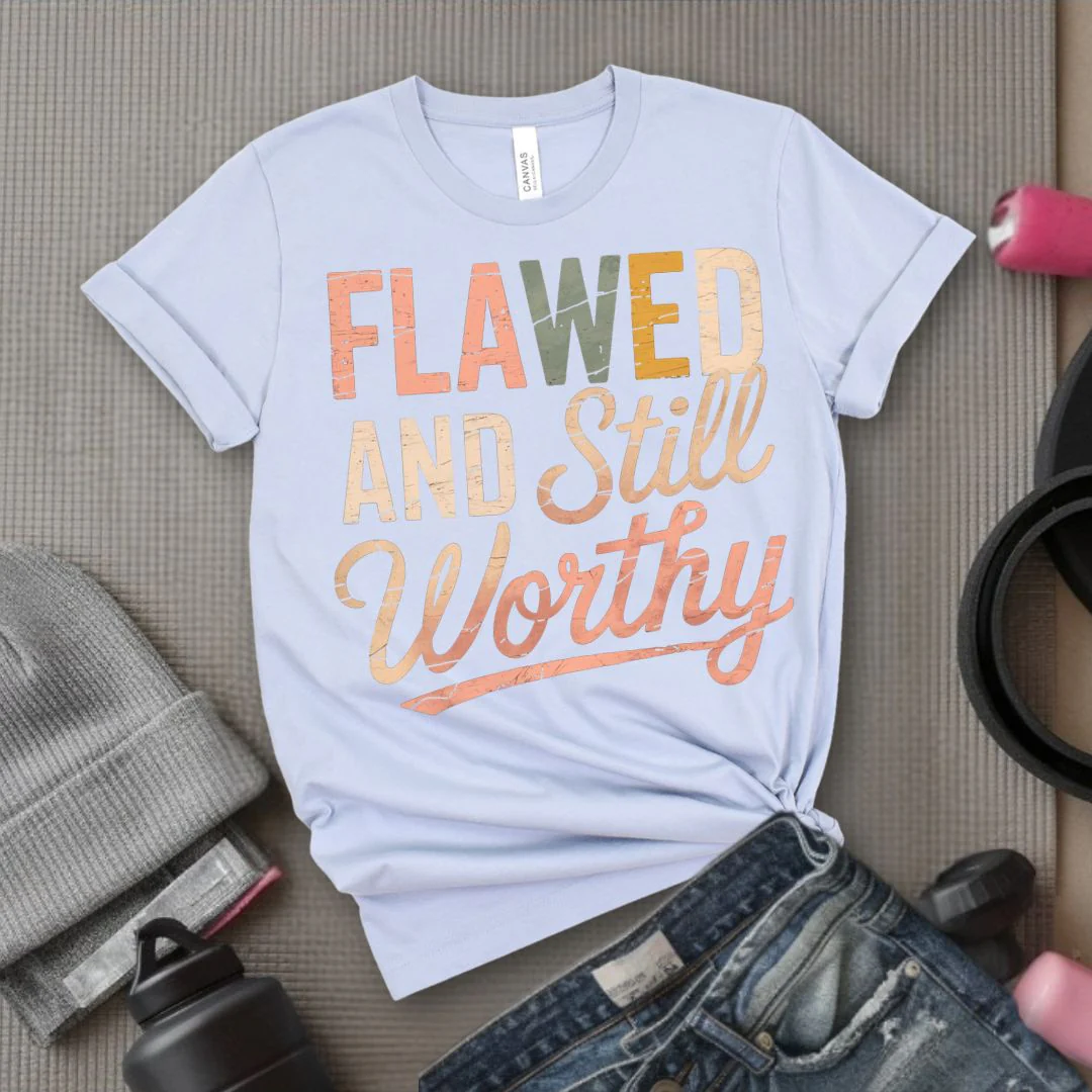 Flawed And Still Worthy - Feminist T-Shirt - Women Empowerment Tee - Bella Canvas 3001 - Image 8