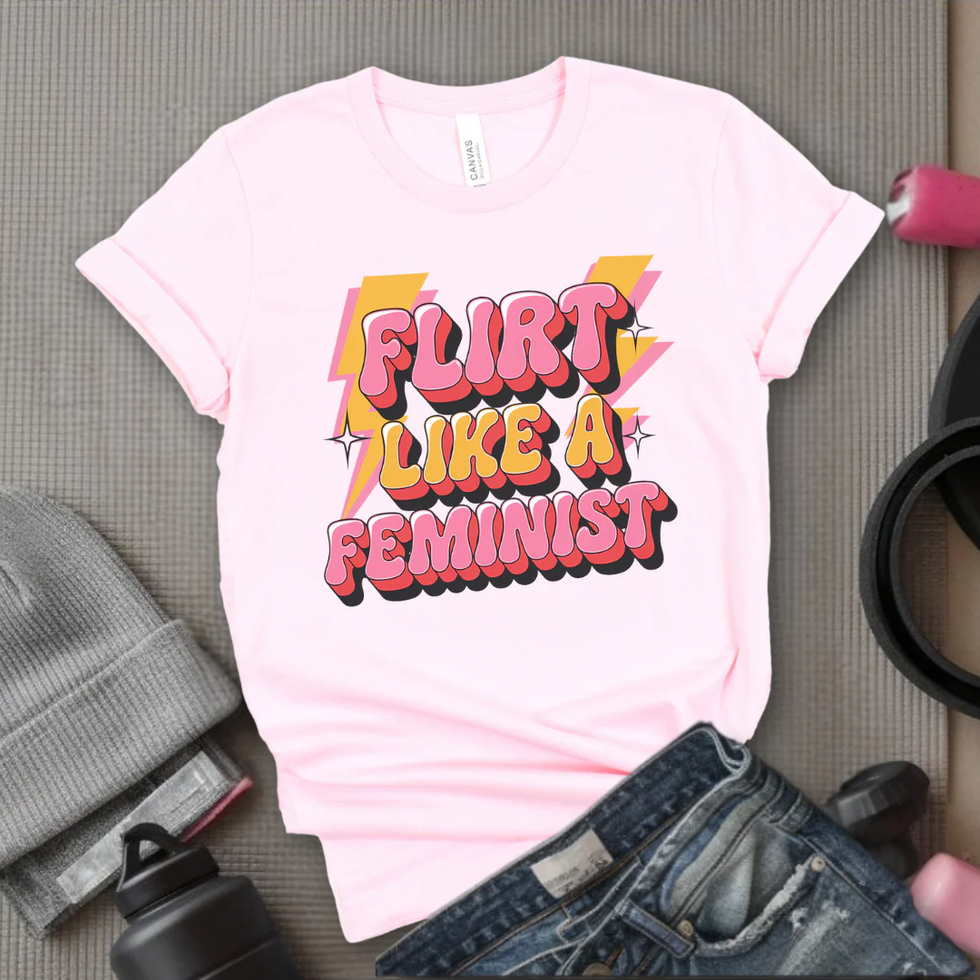 Flirt Like A Feminist - Feminist T-Shirt - Women Empowerment Tee - Bella Canvas 3001 - Image 10