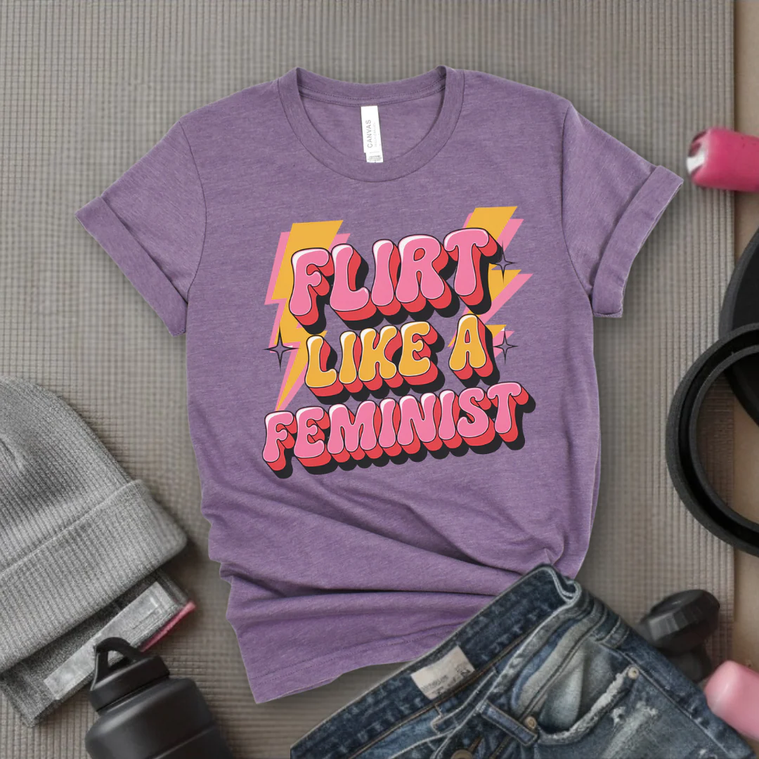 Flirt Like A Feminist - Feminist T-Shirt - Women Empowerment Tee - Bella Canvas 3001 - Image 9