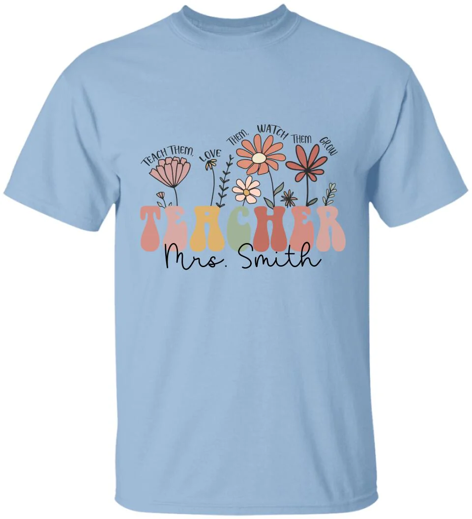 Flower Style Teacher Custom Tshirt Teacher Appreciation Gift - Image 10