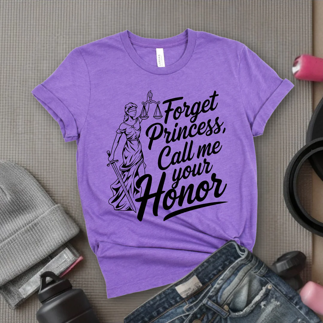 Forget Princess, Call Me Your Honor Tshirt - Feminist Women Empowerment Shirt - Unisex Jersey Short Sleeve Shirt - Bella Canvas 3001 - Image 3