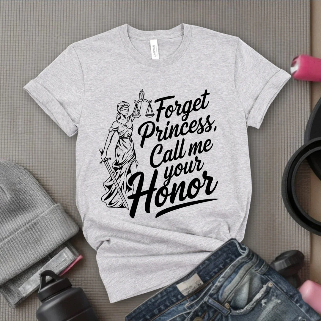 Forget Princess, Call Me Your Honor Tshirt - Feminist Women Empowerment Shirt - Unisex Jersey Short Sleeve Shirt - Bella Canvas 3001 - Image 8