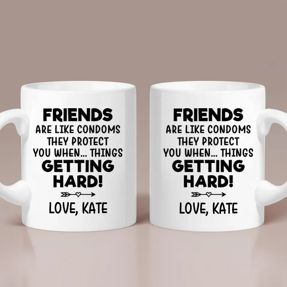 Friends Are Like Condoms Personalized Mug - Image 2