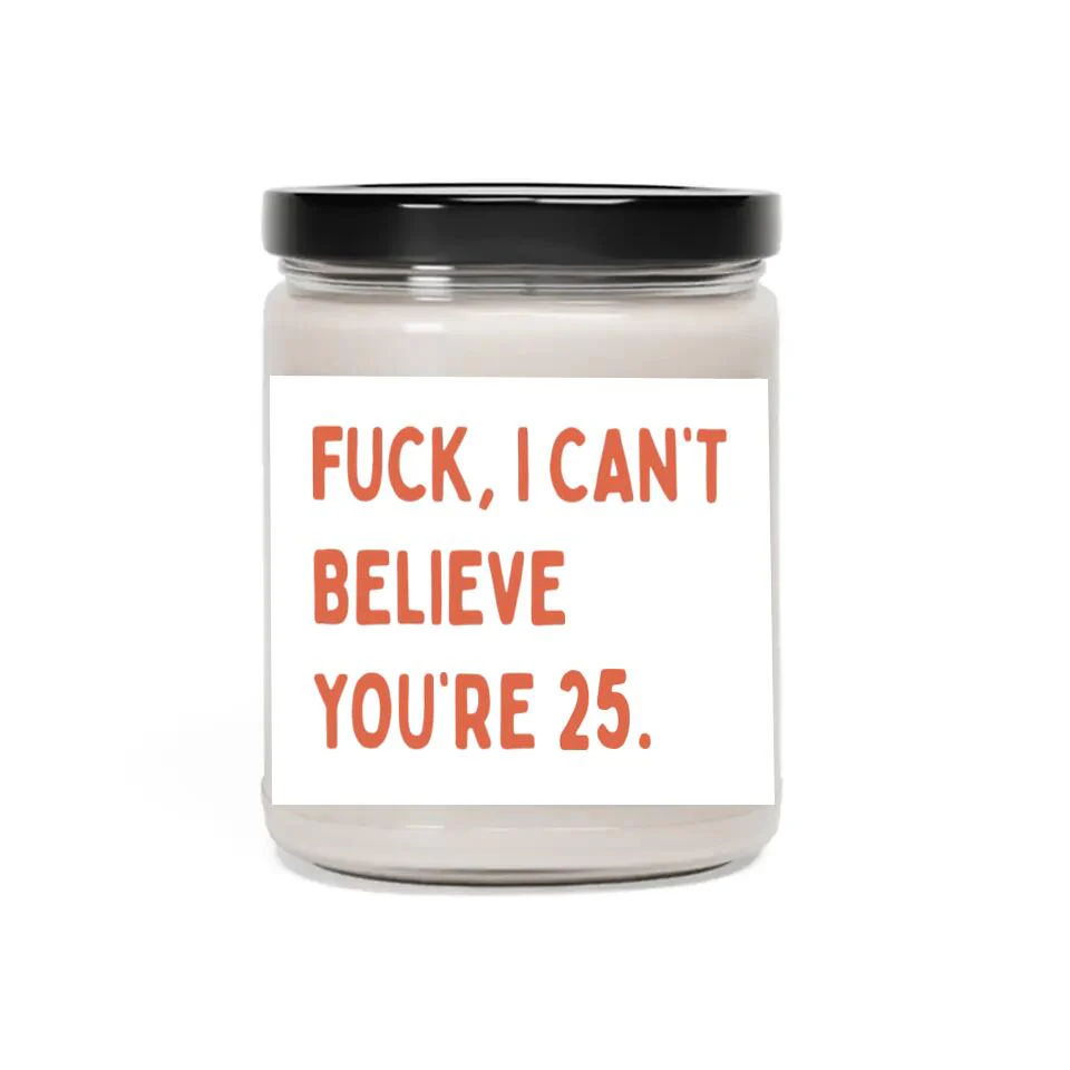 Fuck I Can't Believe You're - Funny Birthday Gift - 9oz Scented Candle - Birthday Gift for BFF - Image 2