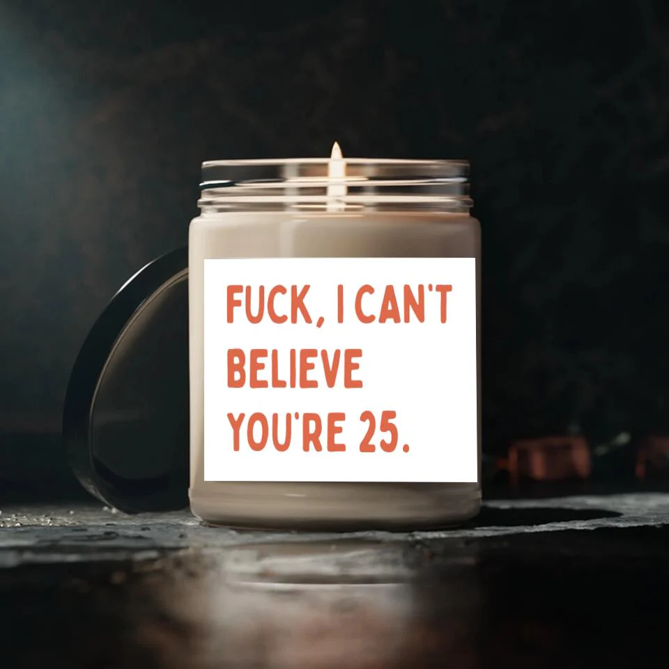 Fuck I Can't Believe You're - Funny Birthday Gift - 9oz Scented Candle - Birthday Gift for BFF - Image 3