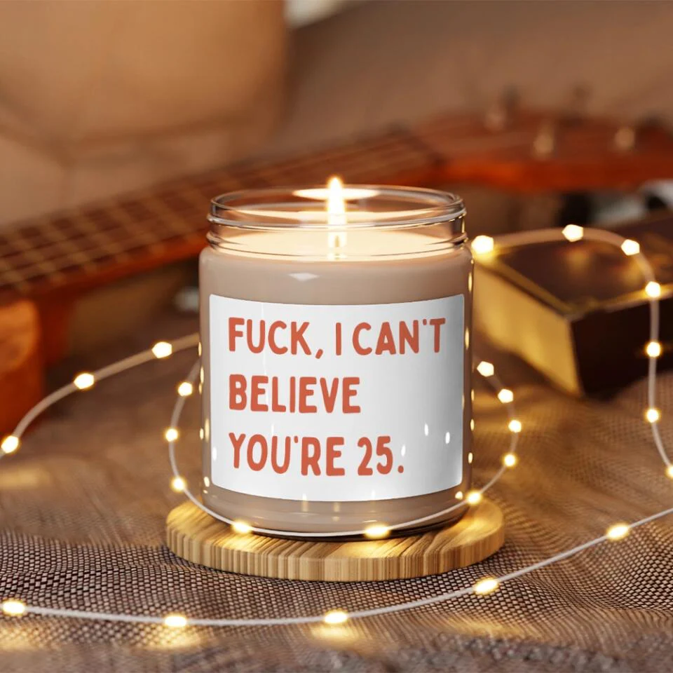 Fuck I Can't Believe You're - Funny Birthday Gift - 9oz Scented Candle - Birthday Gift for BFF - Image 5