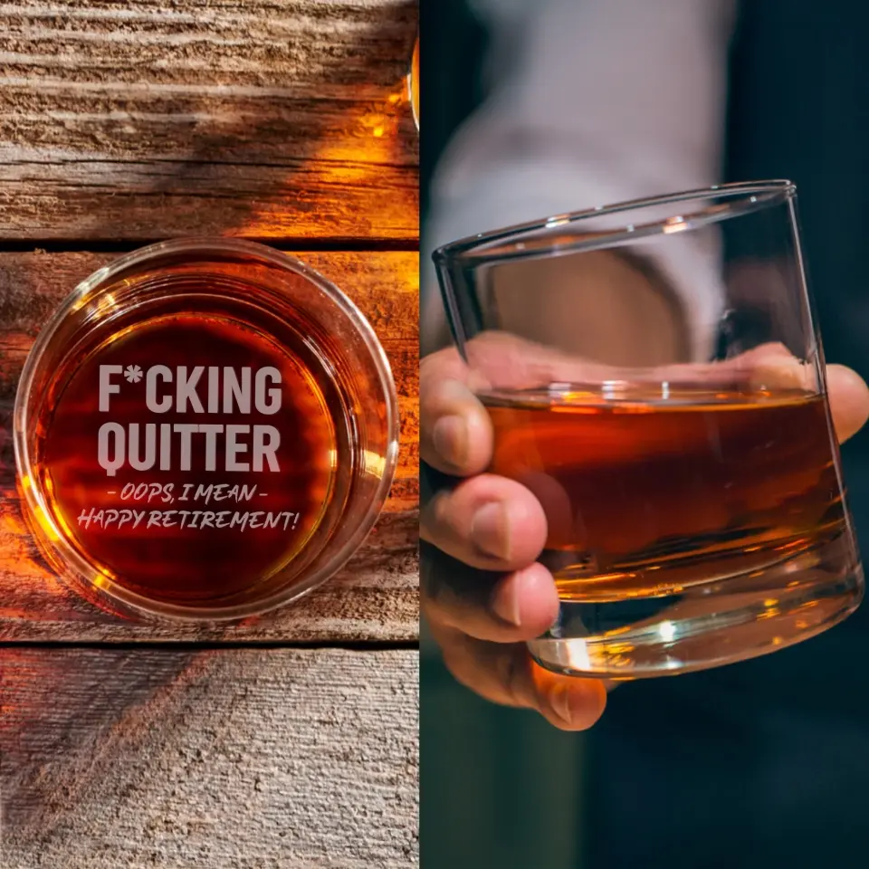 Fucking Quitter Glass - Happy Retirement Gift - Funny Whiskey Glass - Image 3
