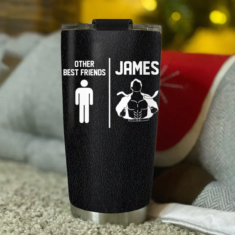 Funny Sarcastic, Other Best Friends - Personalized Stainless Tumbler - Funny Gift For Best Friend - Image 2