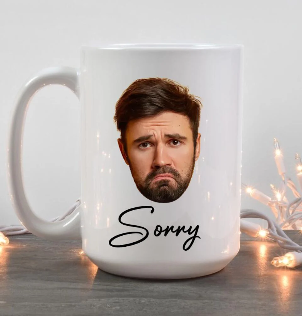 Funny Sorry Gifts Custom Face Mug Best Sorry Gifts For Couple - Image 10