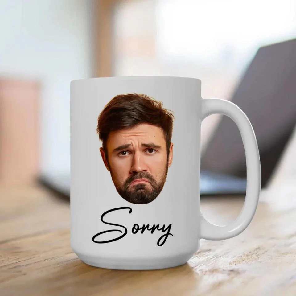 Funny Sorry Gifts Custom Face Mug Best Sorry Gifts For Couple - Image 11