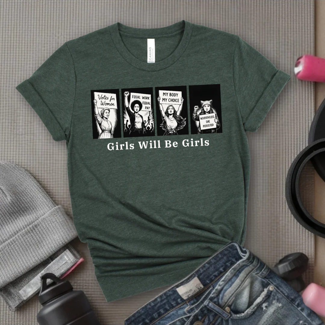 Girls Will Be Girls  - Women Empowerment Tee - Gift for Her - Bella Canvas 3001 - Image 7