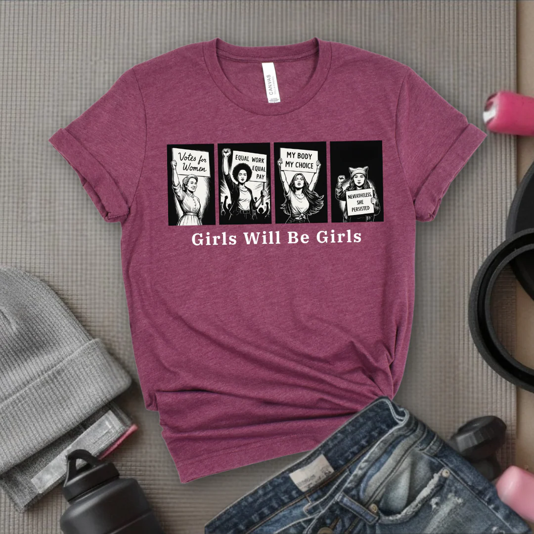 Girls Will Be Girls  - Women Empowerment Tee - Gift for Her - Bella Canvas 3001 - Image 8