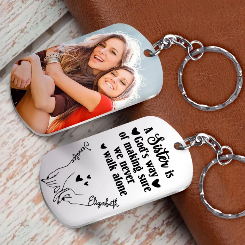 God's Way Of Making Sure We Never Alone - Personalized Stainless Steel Keychain - Gift For Sisters - Image 3