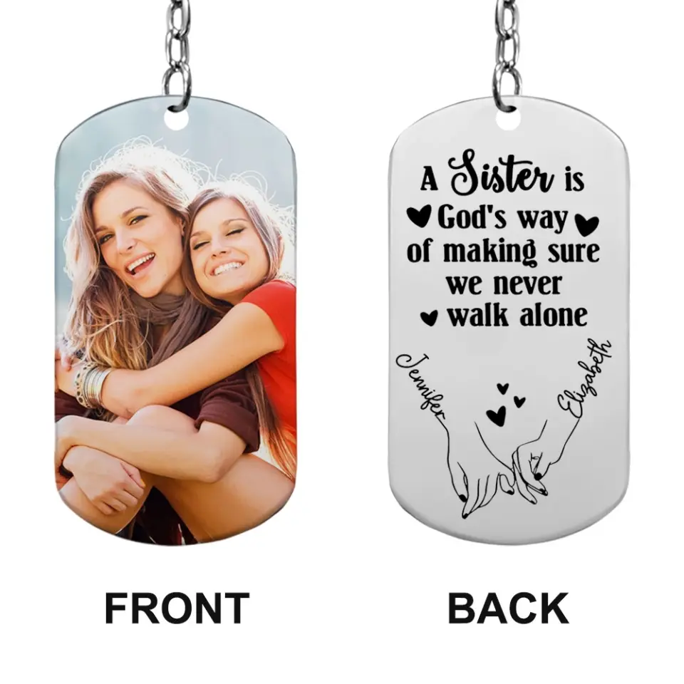 God's Way Of Making Sure We Never Alone - Personalized Stainless Steel Keychain - Gift For Sisters - Image 4