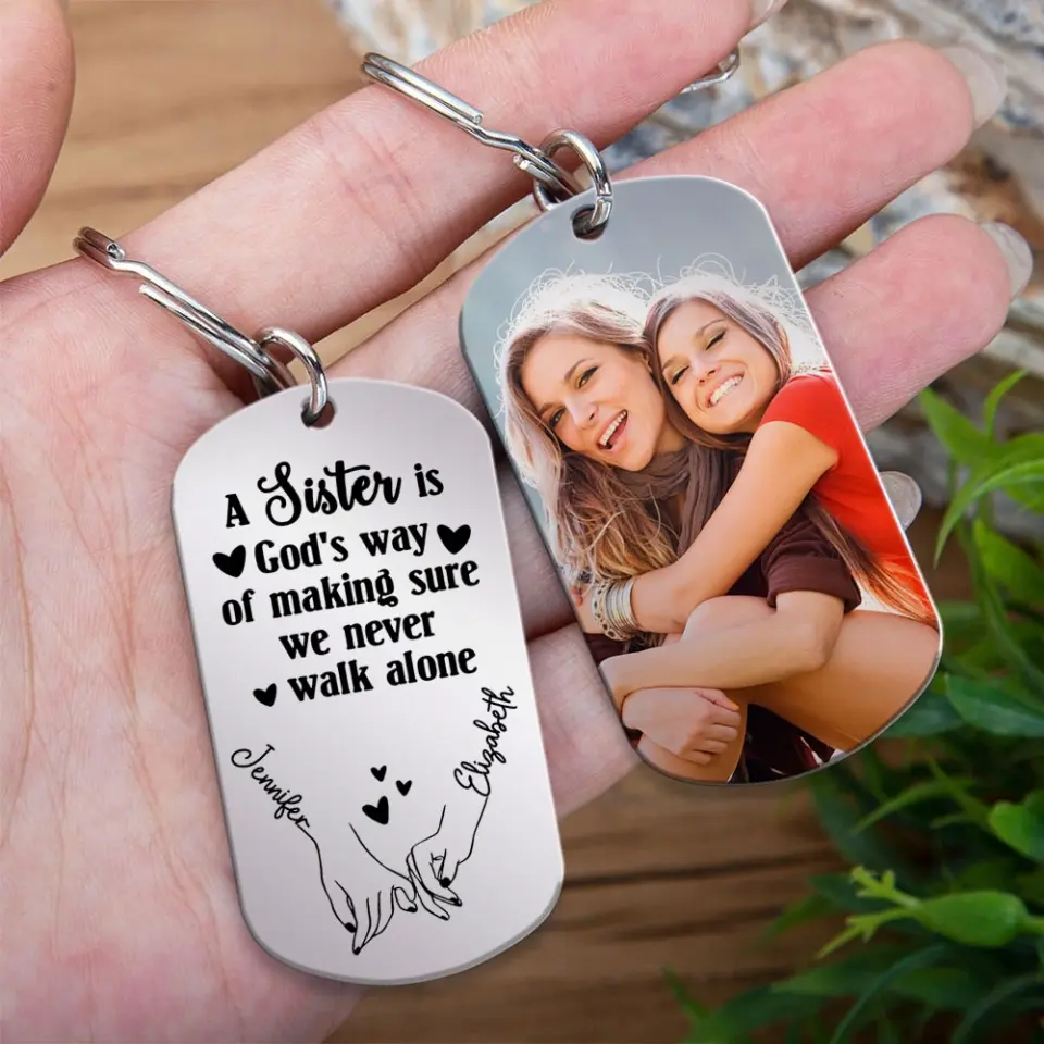 God's Way Of Making Sure We Never Alone - Personalized Stainless Steel Keychain - Gift For Sisters - Image 5