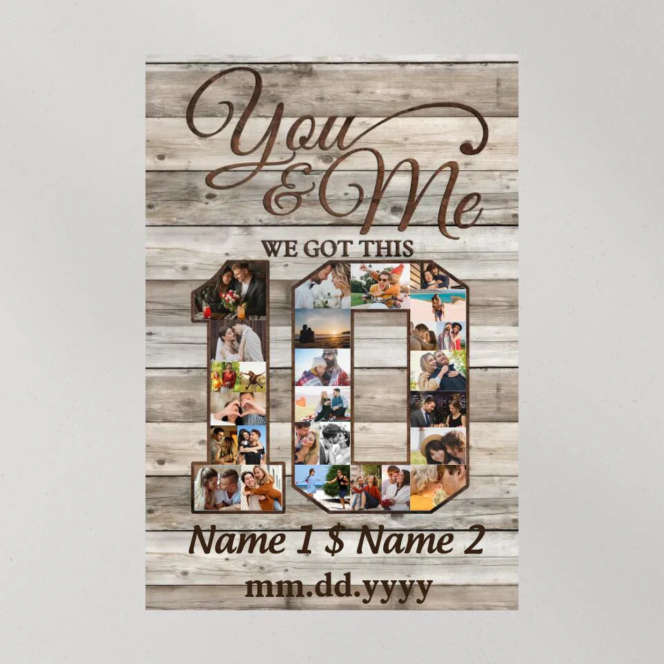 Happy 10th Anniversary You And Me We Got This Custom Canvas Poster Anniversary Gift For Couples - Image 10