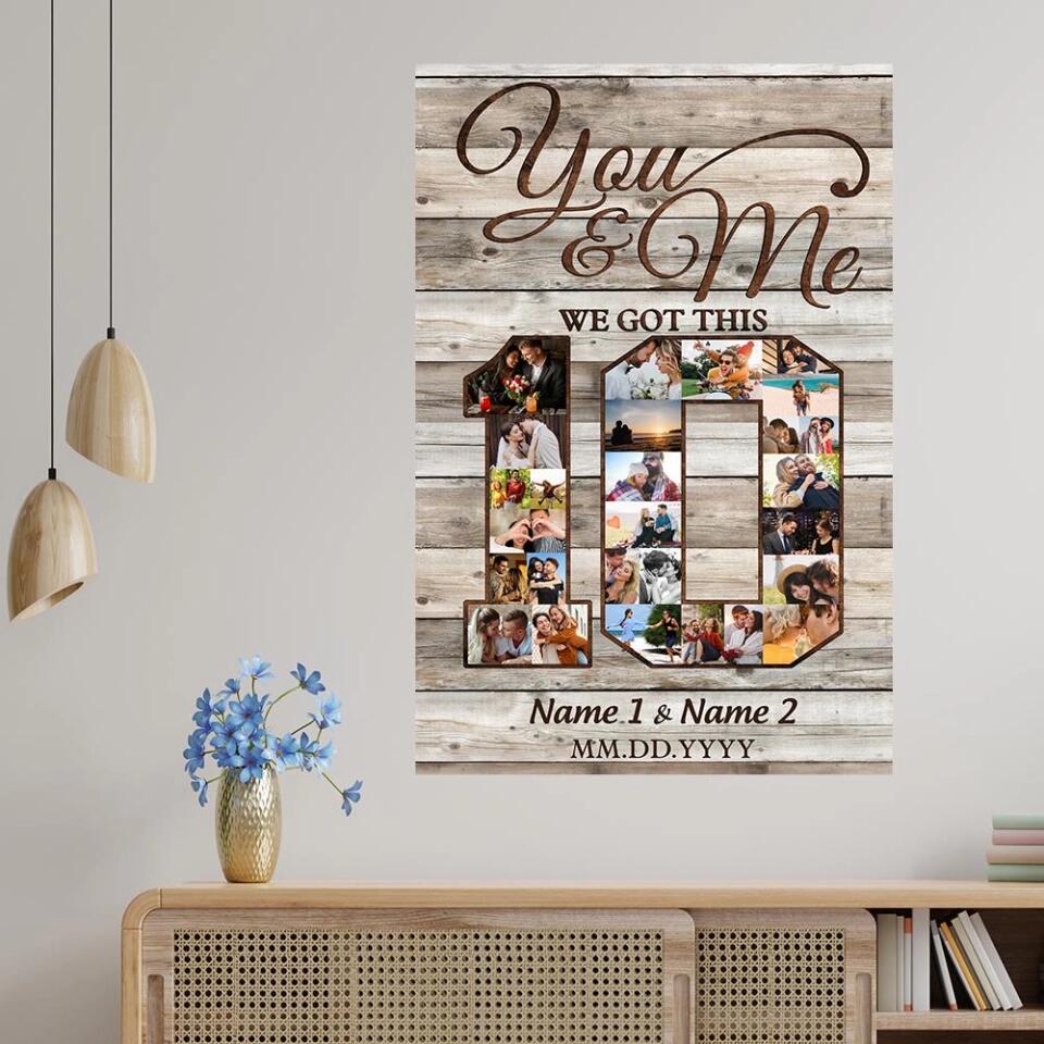 Happy 10th Anniversary You And Me We Got This Custom Canvas Poster Anniversary Gift For Couples - Image 12