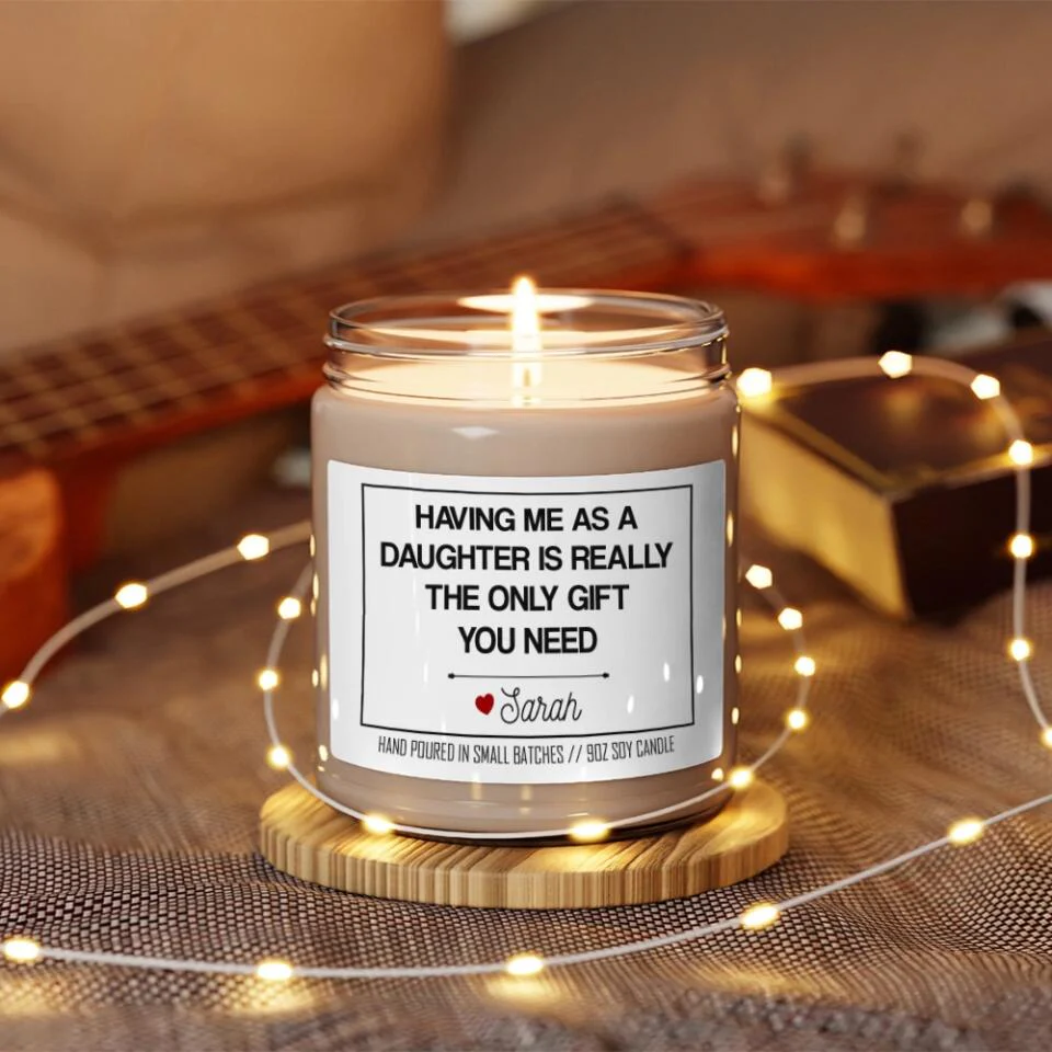 Having Me As A Child Is The Best Gift - Personalized Scented Soy Candle - Gift For Mom Dad - Image 6