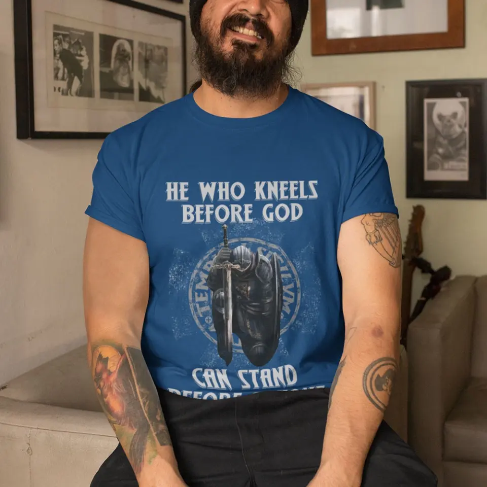 He Who Kneels Before God Can Stand Before Anyone - Front T-Shirt - Image 3