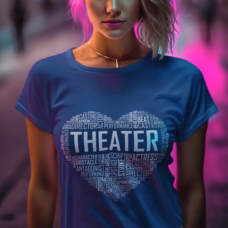 Heart Of Theater, Unisex T-shirt, Hoodie, Gifts For Theatre Lovers, Actor, Actress | 311IHPNPTS1178 - Image 6