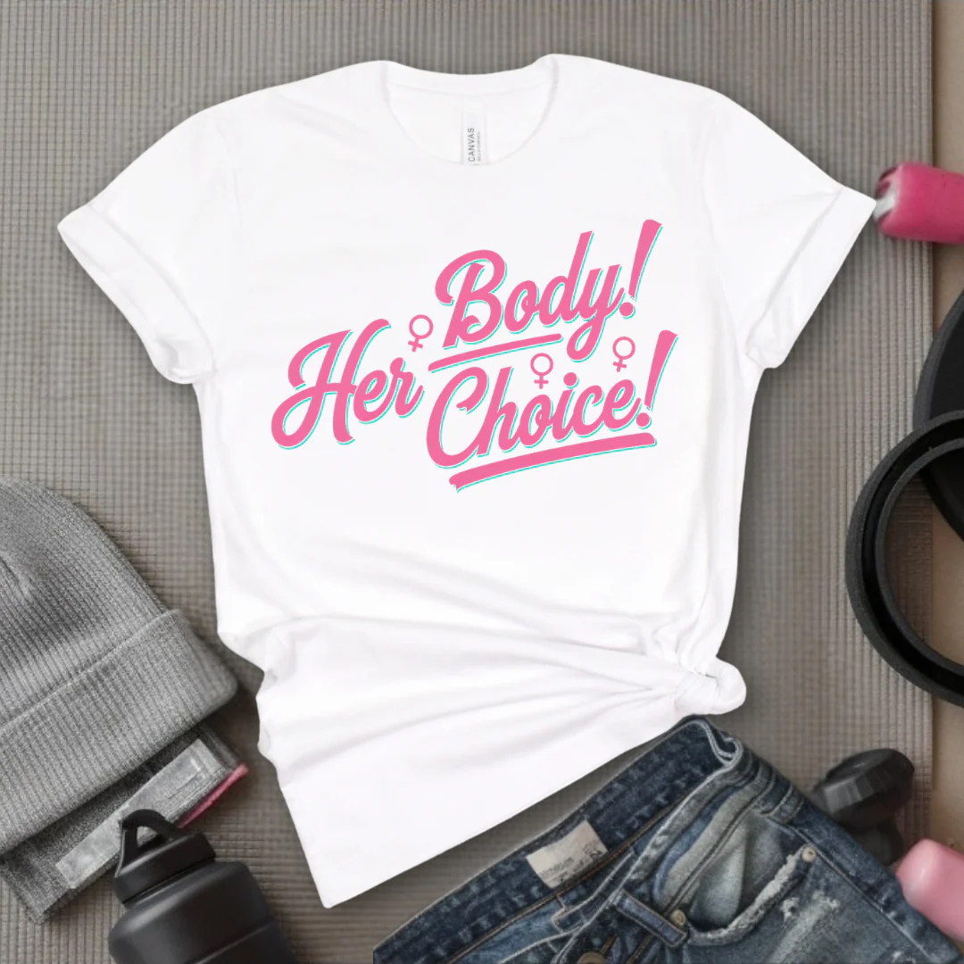 Her Body Her Choice - Women Empowerment Tee - Gift for Her - Bella Canvas 3001 - Image 4