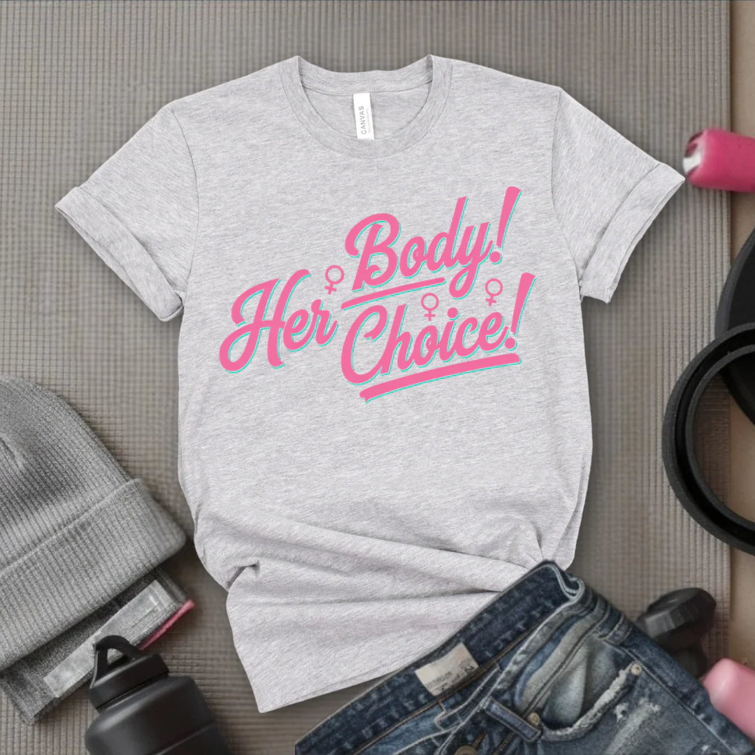 Her Body Her Choice - Women Empowerment Tee - Gift for Her - Bella Canvas 3001 - Image 5