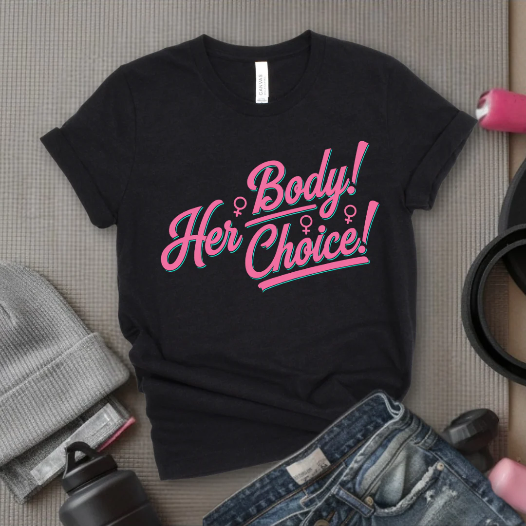 Her Body Her Choice - Women Empowerment Tee - Gift for Her - Bella Canvas 3001 - Image 6