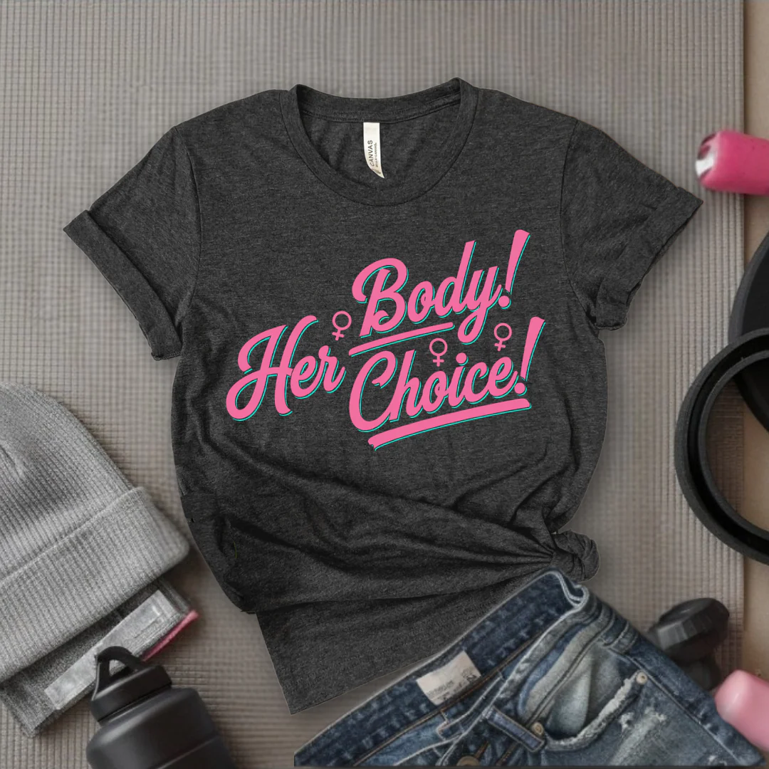 Her Body Her Choice - Women Empowerment Tee - Gift for Her - Bella Canvas 3001 - Image 7