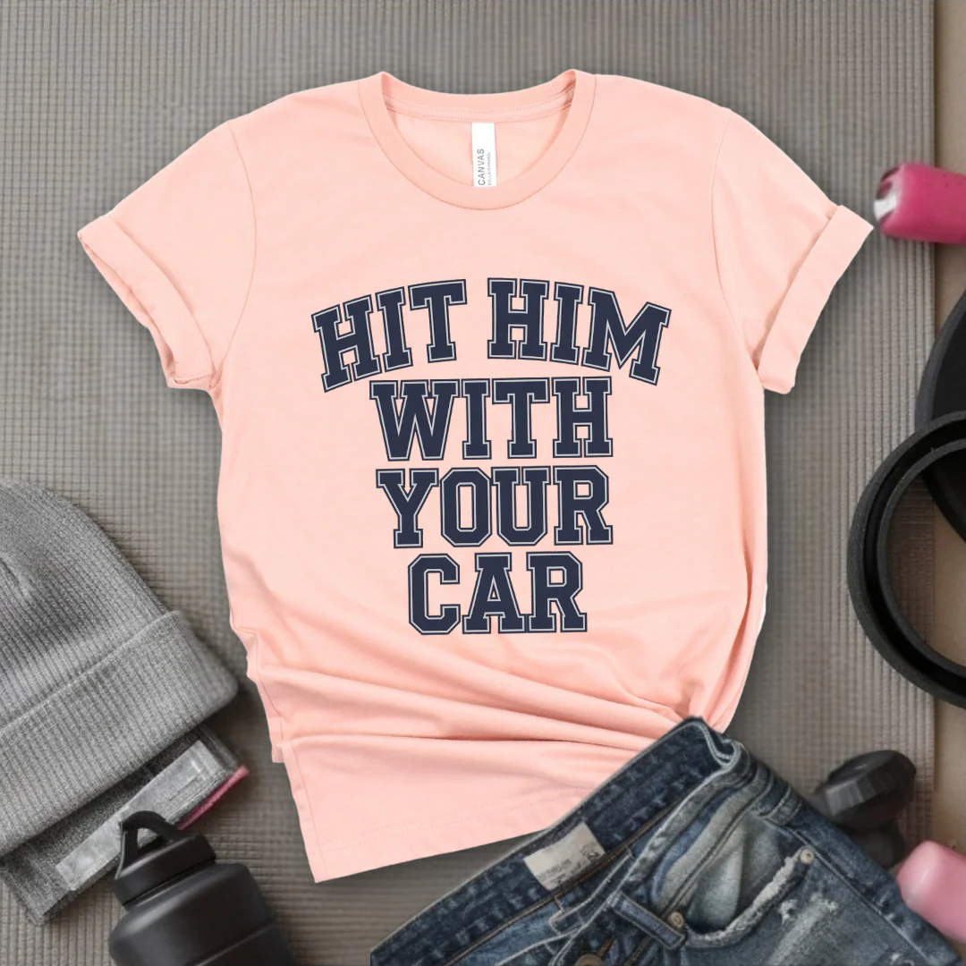 Hit Him With Your Car - Feminist T-Shirt - Women Empowerment Tee - Bella Canvas 3001 - Image 4
