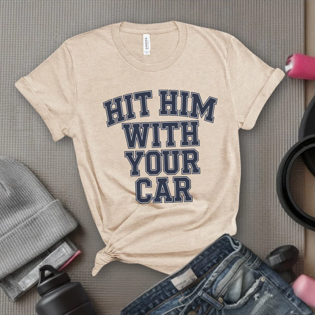 Hit Him With Your Car - Feminist T-Shirt - Women Empowerment Tee - Bella Canvas 3001 - Image 5