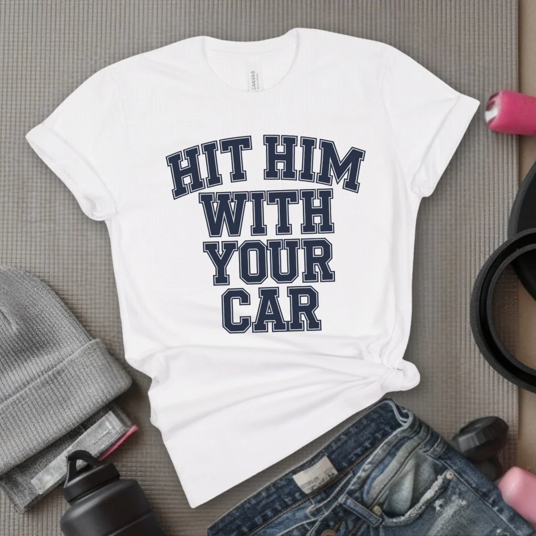 Hit Him With Your Car - Feminist T-Shirt - Women Empowerment Tee - Bella Canvas 3001 - Image 8