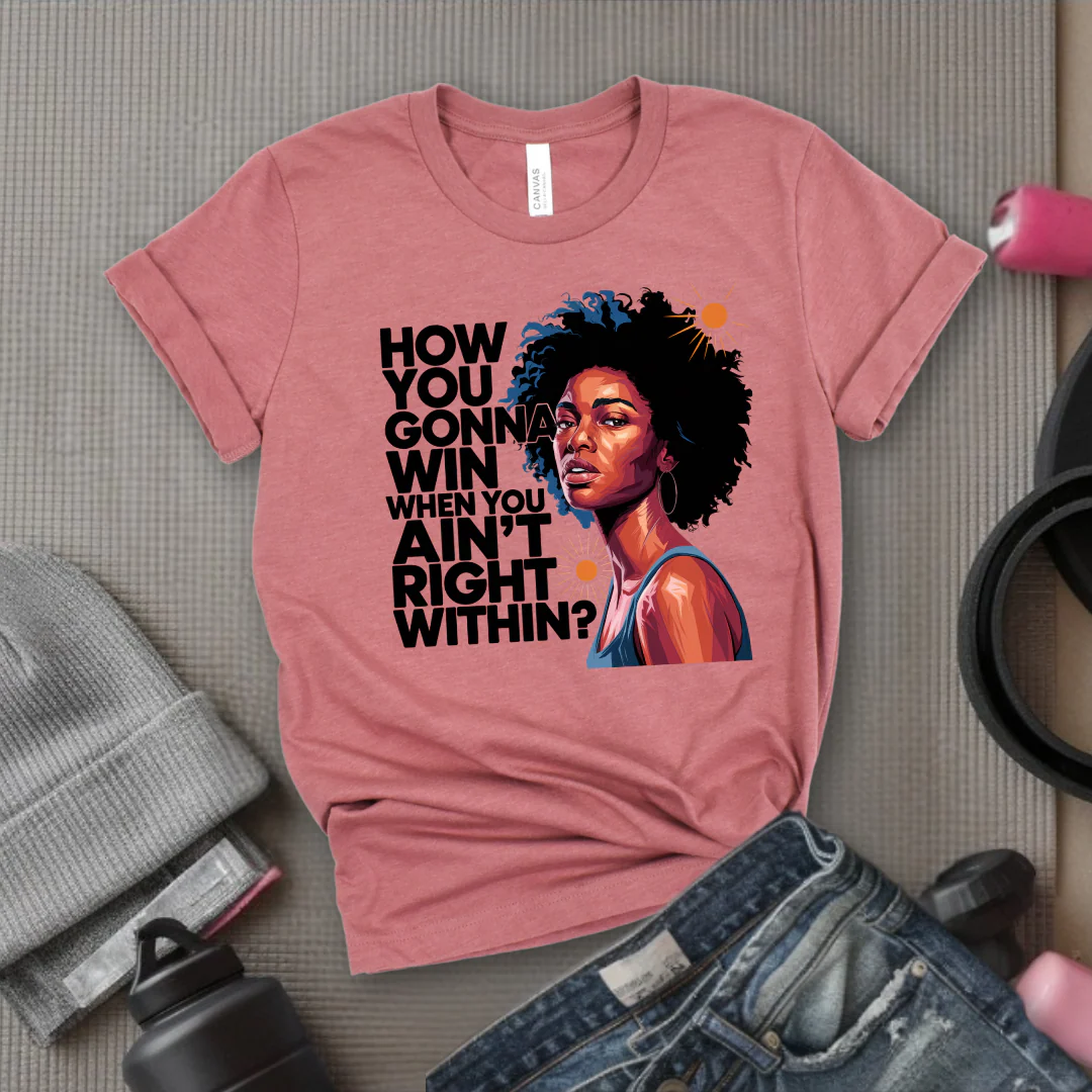 How You Gonna Win When You Ain't Right Within T-shirt - Lyrics Tee - Unisex Jersey Short Sleeve Shirt - Hip-hop Rap Fan Gift - Image 6