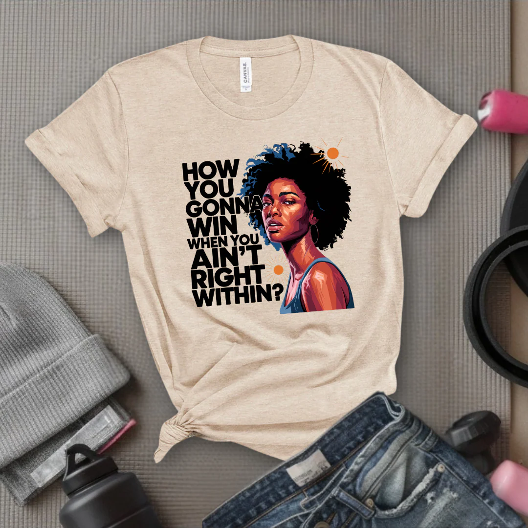 How You Gonna Win When You Ain't Right Within T-shirt - Lyrics Tee - Unisex Jersey Short Sleeve Shirt - Hip-hop Rap Fan Gift - Image 8